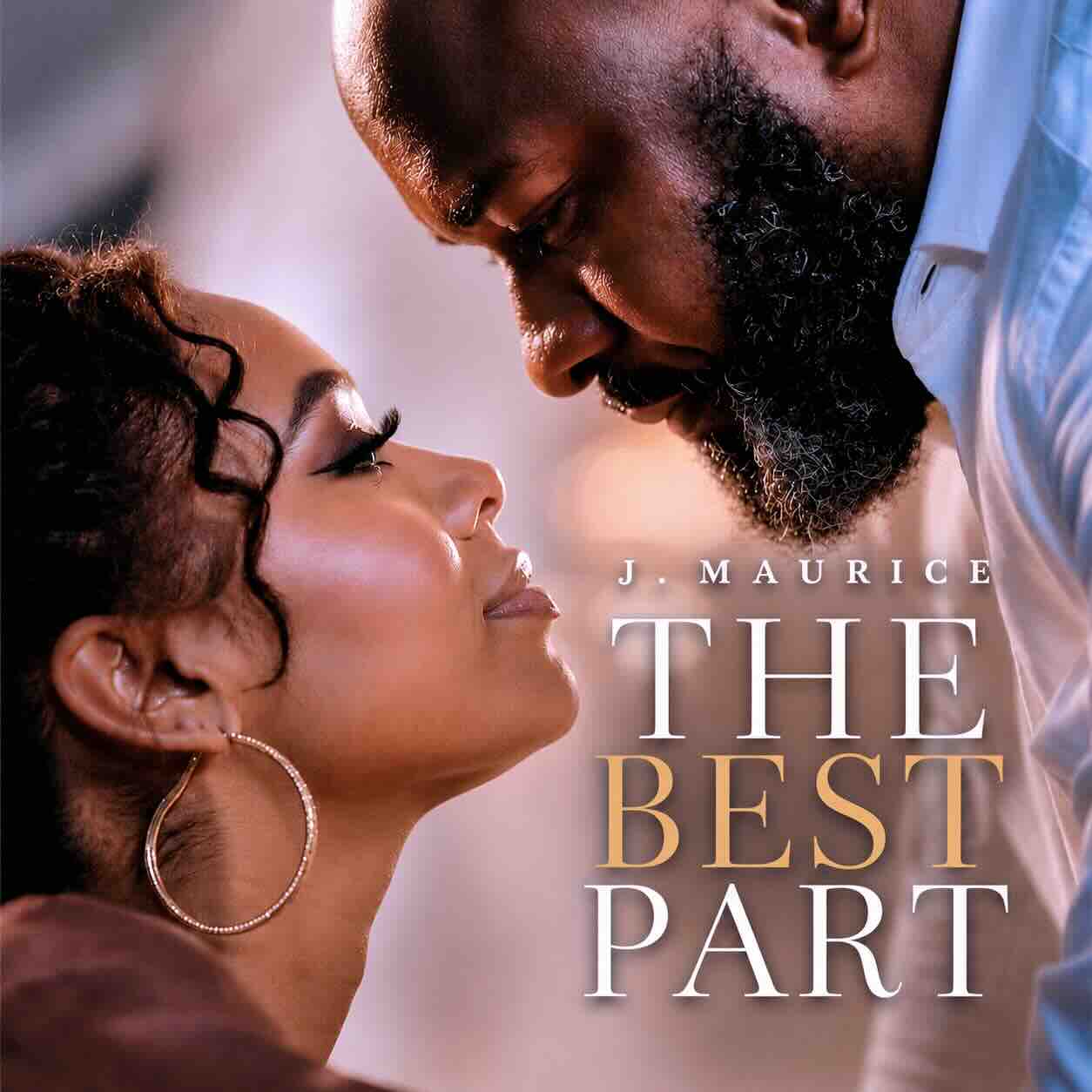 J.Maurice Returns With Uplifting New Single “The Best Part”